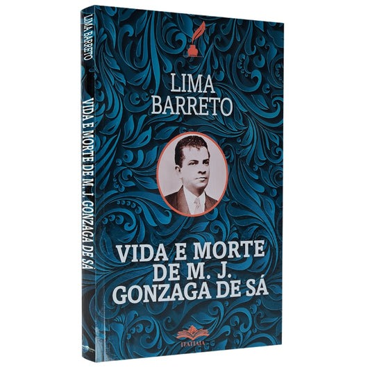 Vida e Morte de M J Gonsaga de Sá | Lima Barreto