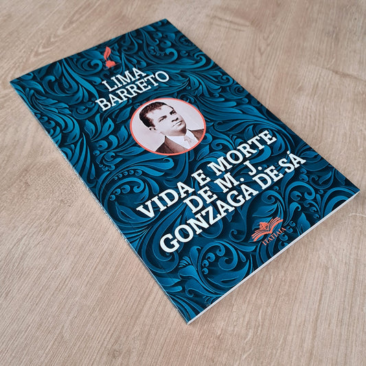 Vida e Morte de M J Gonsaga de Sá | Lima Barreto