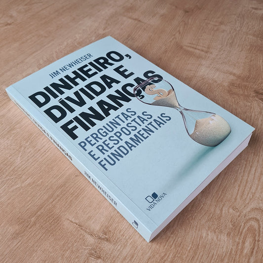 Dinheiro Dívida e Finanças | Jim Newheiser