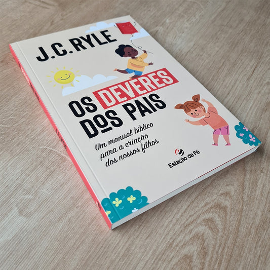 Os Deveres dos Pais | JC Ryle