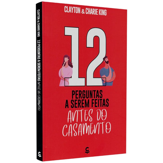 12 Perguntas a Serem Feitas Antes do Casamento | Clayton e Charie King