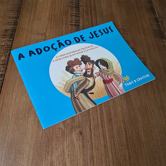 A Adoção de Jesus | Thais R Croitor