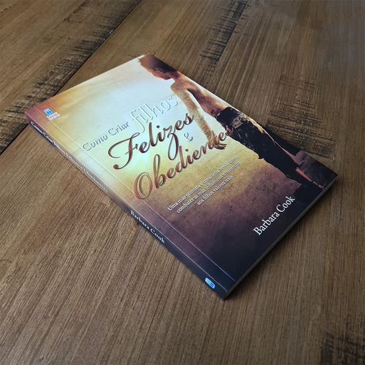 Como Criar Filhos Felizes e Obedientes | Barbara Cook