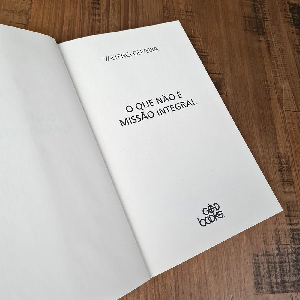 O que não é Missão Integral | Valtenci Oliveira