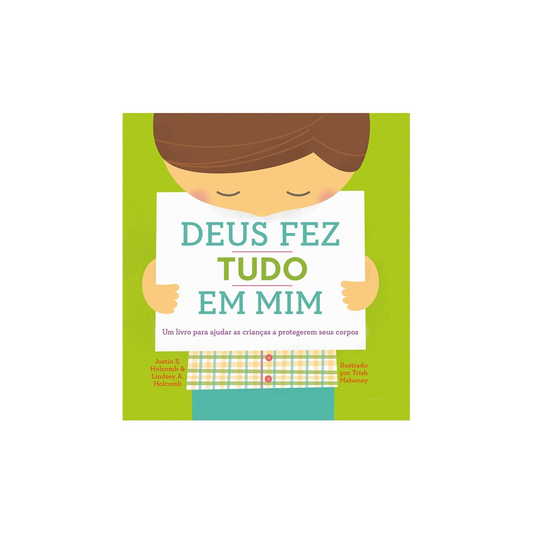 Deus Fez Tudo em Mim | Justin S Holcombr e Lindsey A Holcomb