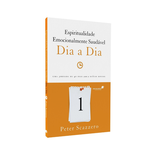 Espiritualidade Emocionalmente Saudável Dia a Dia | Peter Scazzero