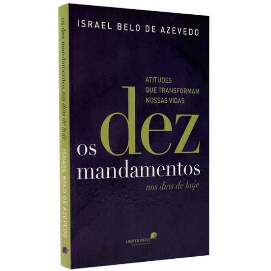 O Dez Mandamentos no Dias de Hoje | Israel Belo de Azevedo