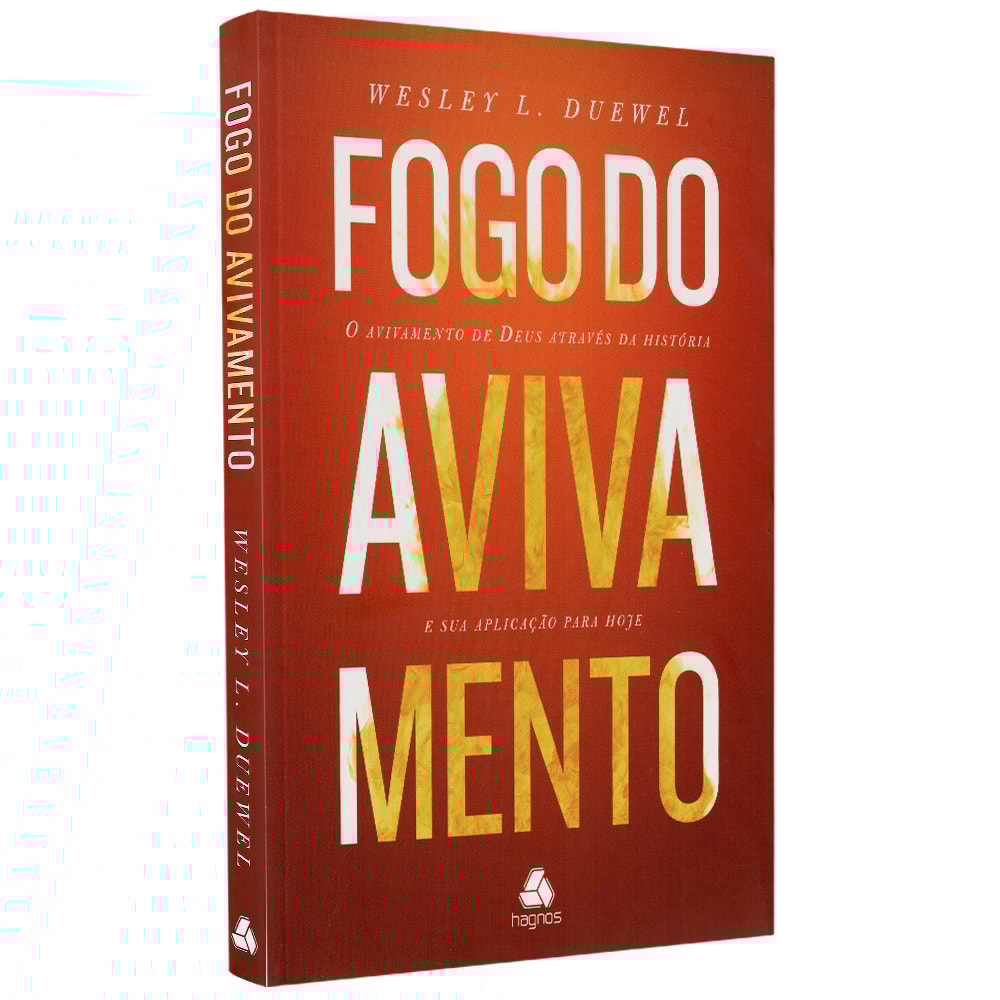 Fogo do Avivamento | Wesley L Duewell