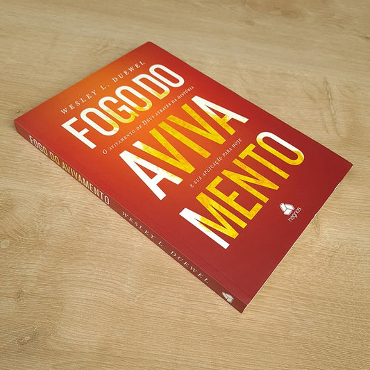 Fogo do Avivamento | Wesley L Duewell