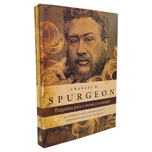 Perguntas para a Mente e o Coração | Charles H Spurgeon