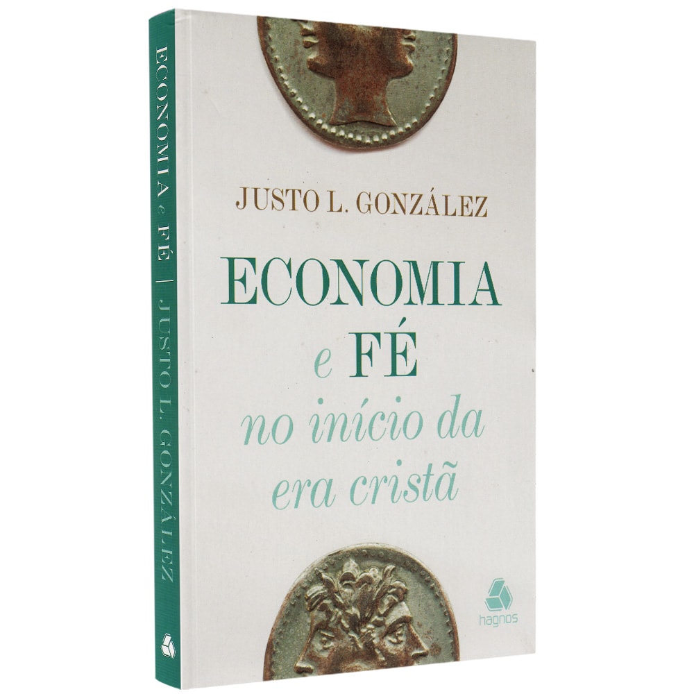 Economia e Fé no Inicio da Era Cristã | Justo L González