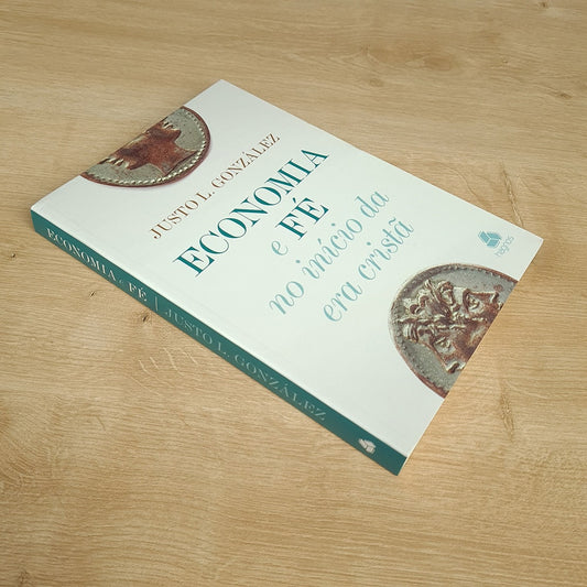 Economia e Fé no Inicio da Era Cristã | Justo L González