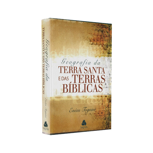 Geografia da Terra Santa e das Terras Bíblicas | Enéas Tognini