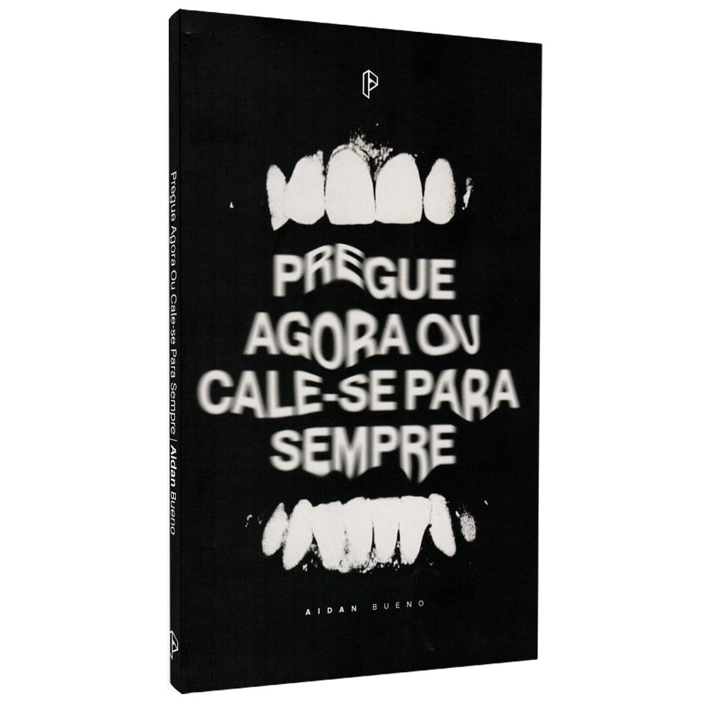 Pregue Agora ou Cale-se Para Sempre | Aidan Bueno