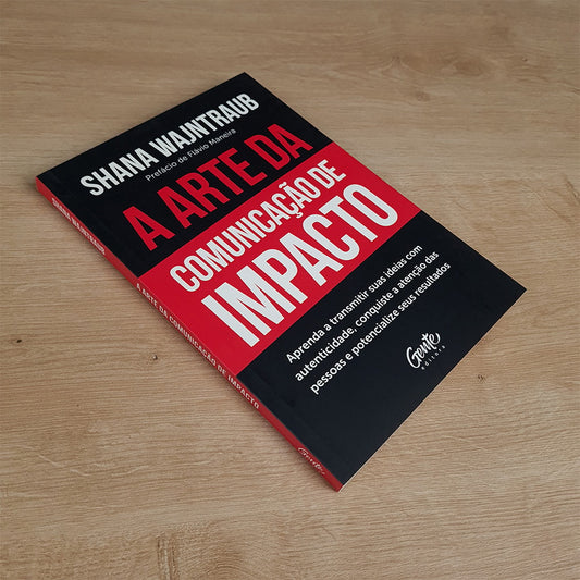 A Arte da Comunicação de Impacto | Shana Wajntraub