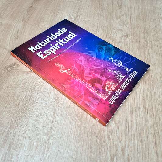 Maturidade Espiritual | Conexão Universitária
