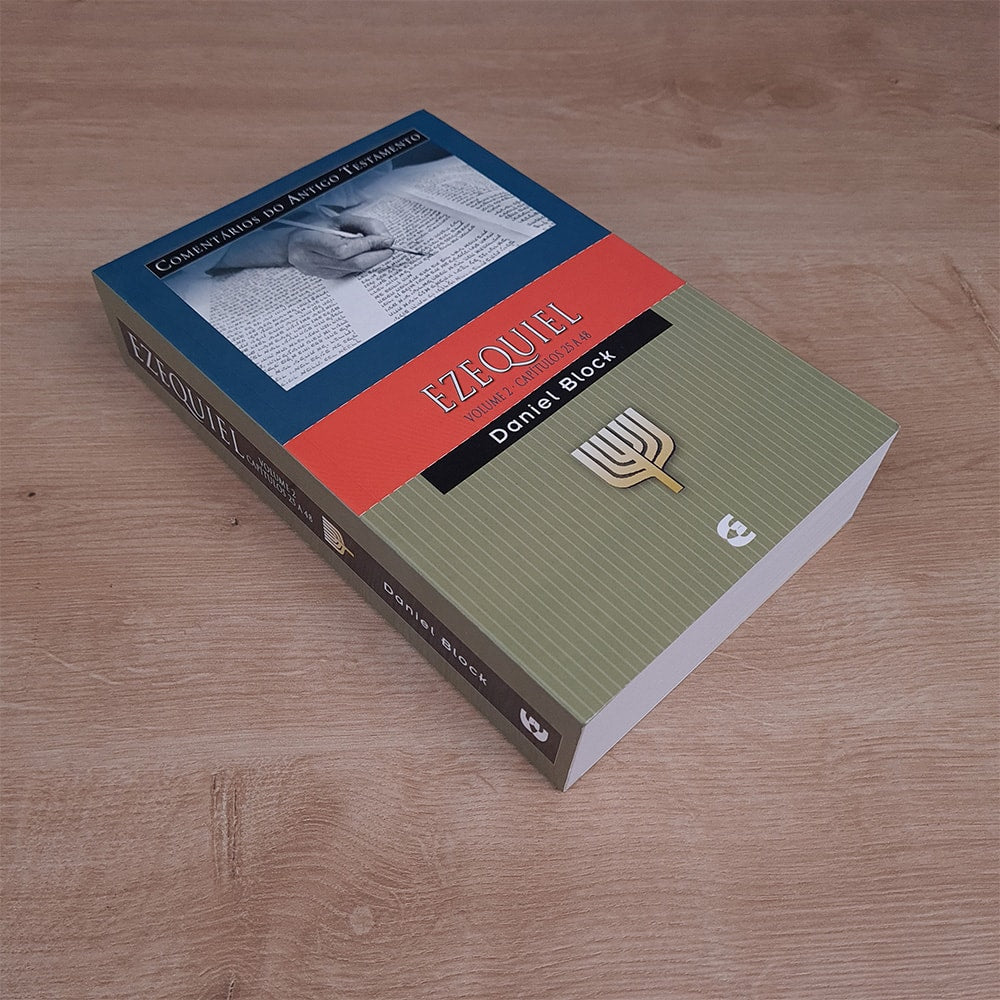Comentários do Antigo Testamento | Ezequiel | Vol 2 Cap 25 a 48 | Daniel Block