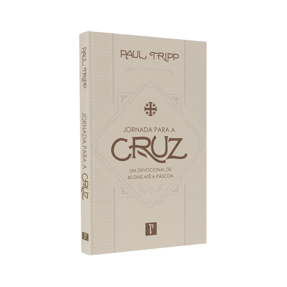 Devocional Jornada Para a Cruz | Paul Tripp