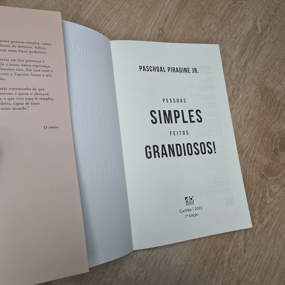 Pessoas Simples Feitos Grandiosos | Paschoal Piragine Jr