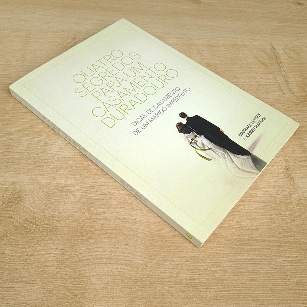 Quatro Segredos Para Um Casamento Duradouro | Michael Letney