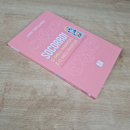 Socorro! O Meu Marido é o Meu Pastor | Jani Ortlund