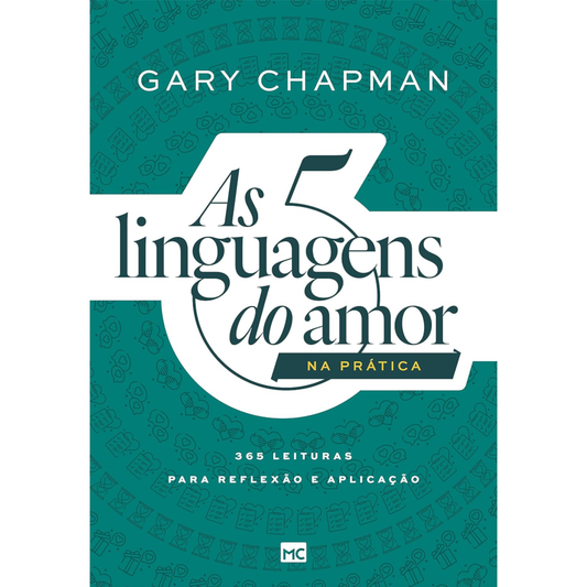 As Cinco Linguagens do Amor na Prática | Gary Chapman