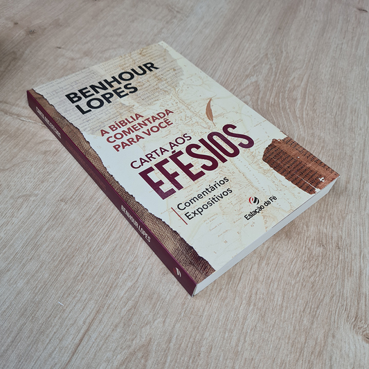Cartas aos Efésios | Comentários Expositivos | Benhour Lopes