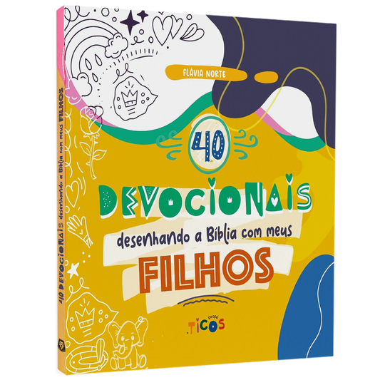 40 Devocionais Desenhando a Bíblia com Meus Filhos | Flávia Norte