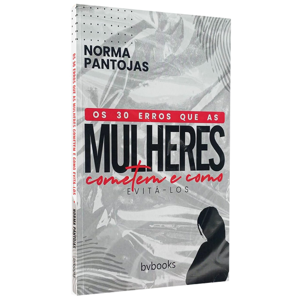 Os 30 Erros que as Mulheres cometem e como Evitá-los | Norma Pantojas