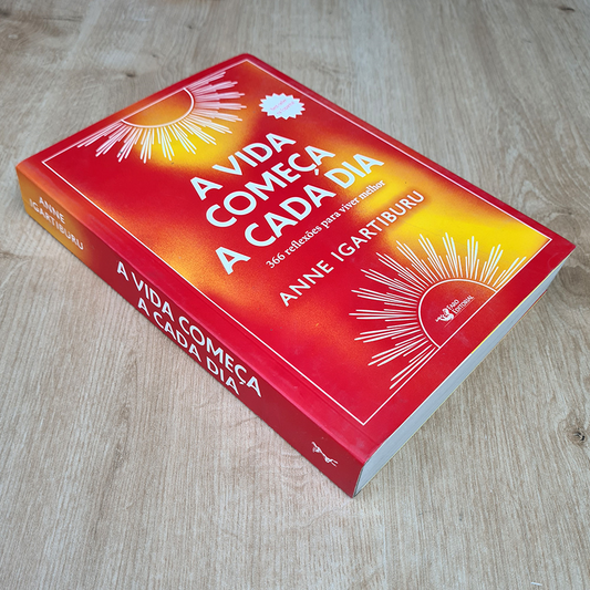 A Vida Começa a Cada Dia | Anne Iguartiburu
