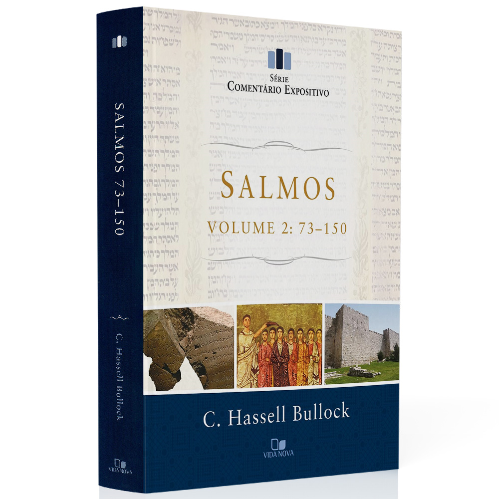 Comentário Expositivo Salmos | Vol 2 | C Hassell Bullock