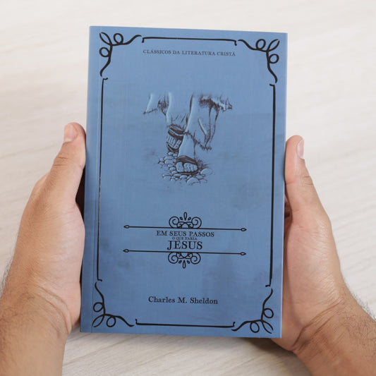 Em Seus Passos o que Faria Jesus | Clássicos da Literatura | Charles M Sheldon