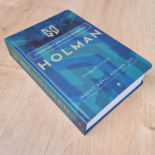 Comentário Bíblico - Apologético Holman | Evangelhos e Atos | Jeremy R Howard Org