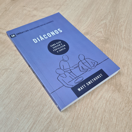 Série 9 Marcas | Diáconos | Matt Smethurst
