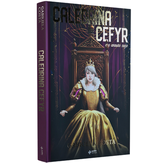 Caledrina Cefyr e O Arauto Sujo | Gabriela Costa