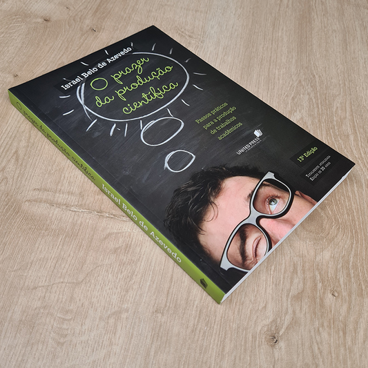 O Prazer da Produção Científica | Israel Belo de Azevedo