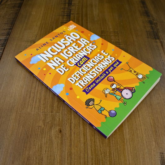 Inclusão Na Igreja De Crianças Com Deficiências e Transtornos | Aline Santos