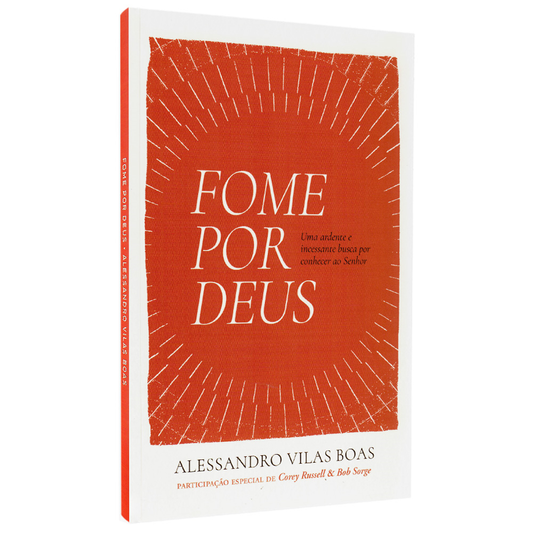 Fome por Deus | Alessandro Vilas Boas