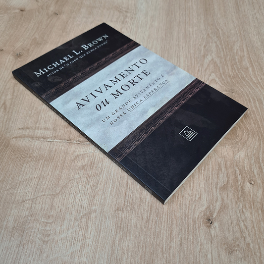 Avivamento ou Morte | Michael L Brown