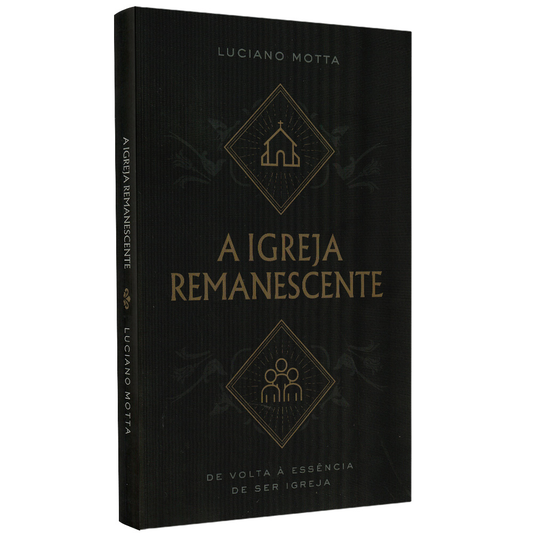 A Igreja Remanescente | Luciano Motta