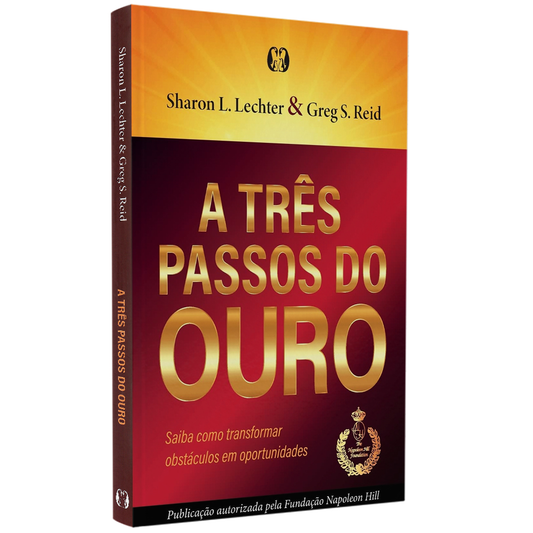 A Três Passos Do Ouro | Sharon L Lechter e Greg S Reid