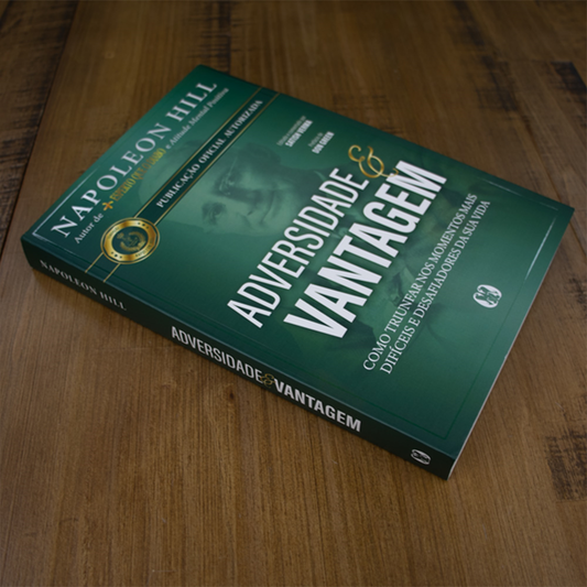 Adversidade e Vantagem | Napoleon Hill