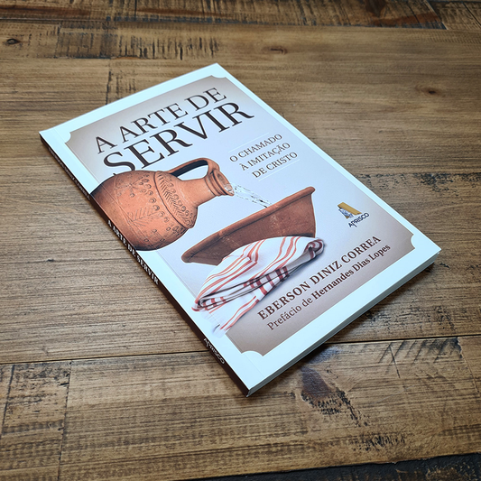 A Arte de Servir | Eberson Diniz Correia