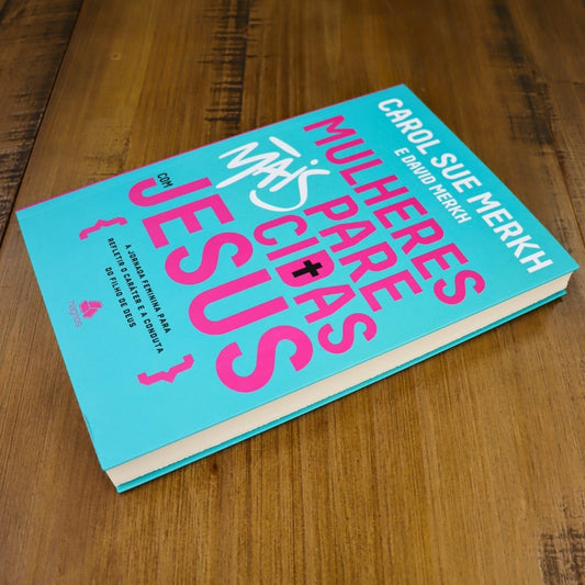Mulheres Mais Parecidas com Jesus | Carol Merkh e David Merkh