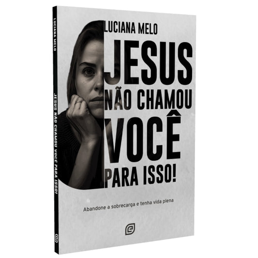 Jesus Não Chamou Você Para Isso | Luciana Melo