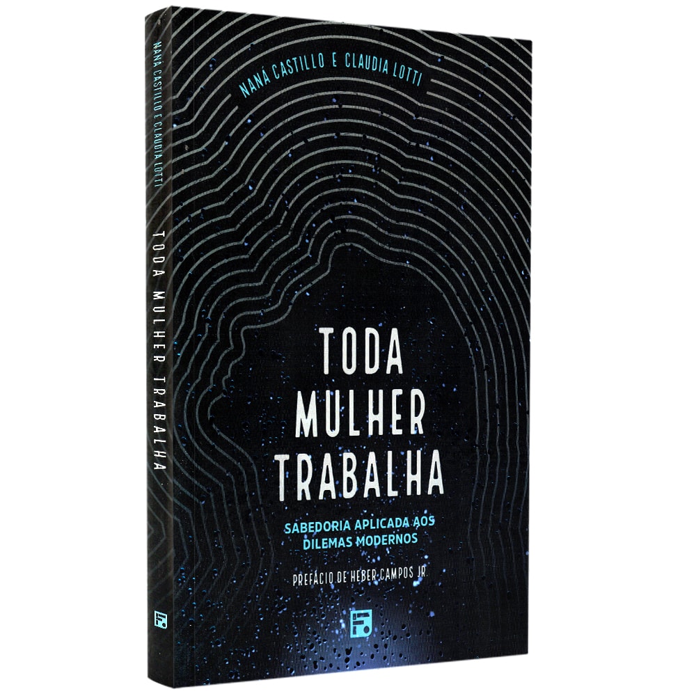 Toda Mulher Trabalha | Naná Castillo e Claudia Lotti