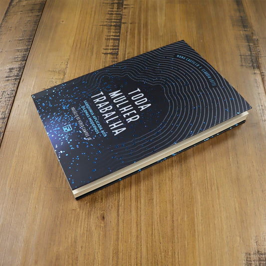 Toda Mulher Trabalha | Naná Castillo e Claudia Lotti