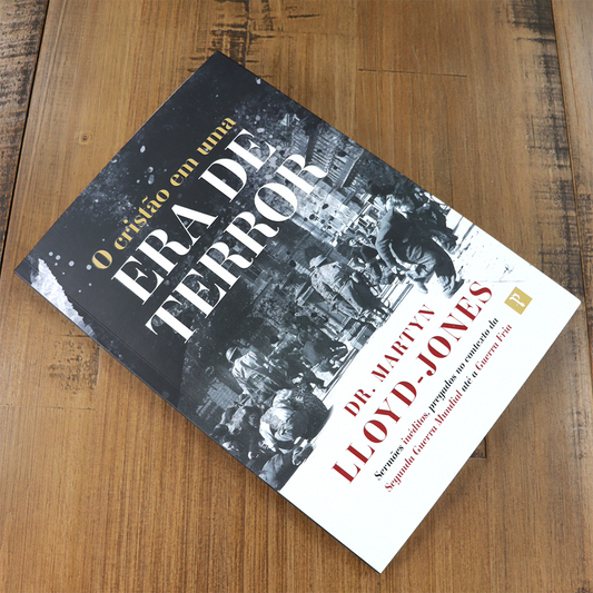 O Cristão em uma Era do Terror | Dr Martyn Llloyd Jones