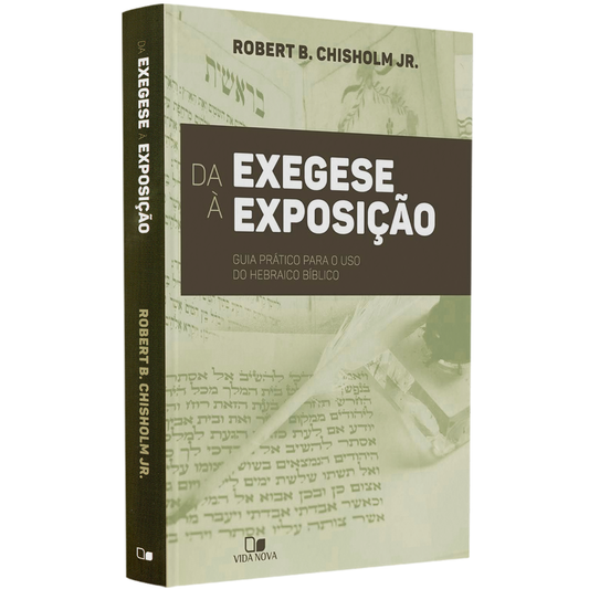 Da Exegese à Exposição | Robert B Chisholm Jr