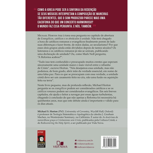 Evangélicos Católicos e os Obstáculos à Unidade | Michael S Horton